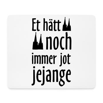 Et hätt noch immer jot jejange - Mousepad (Querformat) - Weiß - Vorne