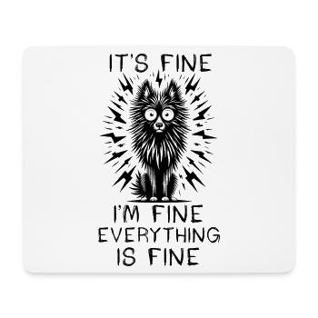 Black Dog It's Fine I'm Fine Everything Is Fine - Mouse Pad (horizontal) - white - Front