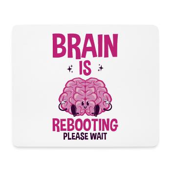 Brain Is Rebooting Please Wait 2 - Mousepad (Querformat) - Weiß - Vorne