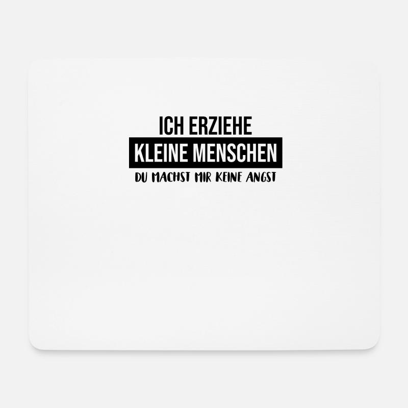 Ich erziehe kleine Menschen - Mousepad (Querformat) - Weiß