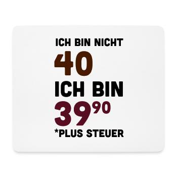 Bedruckt T Shirt 40 Geburtstag Sprüche Lustig - Mousepad (Querformat) - Weiß - Vorne
