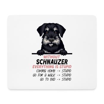Ohne Schnauzer ist alles doof - Mousepad (Querformat) - Weiß - Vorne