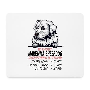 Ohne Maremma Sheepdog ist alles doof - Mousepad (Querformat) - Weiß - Vorne