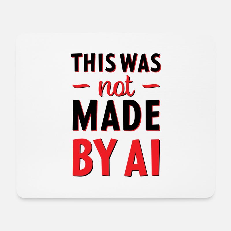 This was not made by AI - Mouse Pad (horizontal) - white