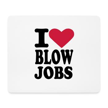 I love blowjobs - Mouse Pad (horizontal) - white - Front