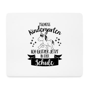 Goodbye kindergarten, I glitter in the school - Mouse Pad (horizontal) - white - Front