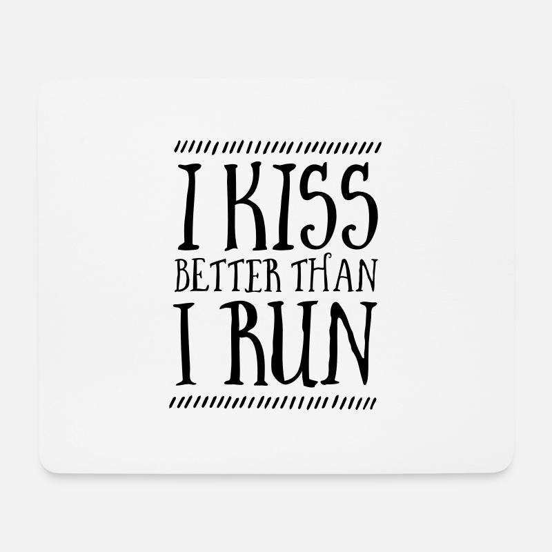 I Kiss Better Than I Run - Mousepad (Querformat) - Weiß