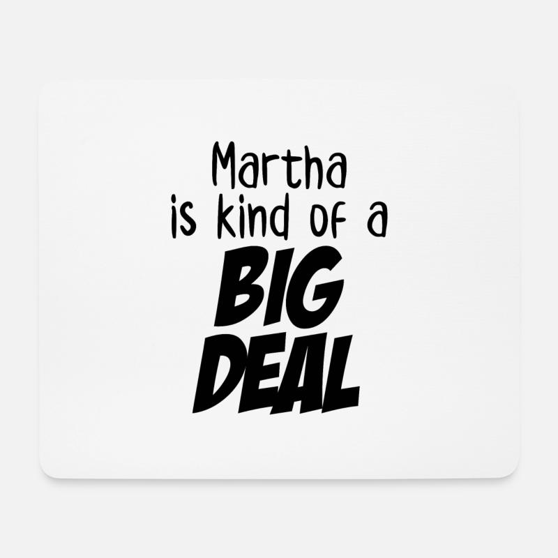 Martha ist eine Art große Sache - Mousepad (Querformat) - Weiß