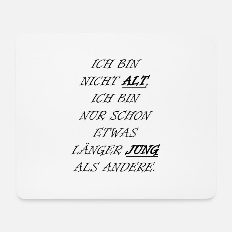 Der Spruch zu JUNG und ALT - Mousepad (Querformat) - Weiß