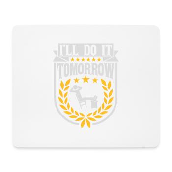do it tomorrow quote - Mouse Pad (horizontal) - white - Front