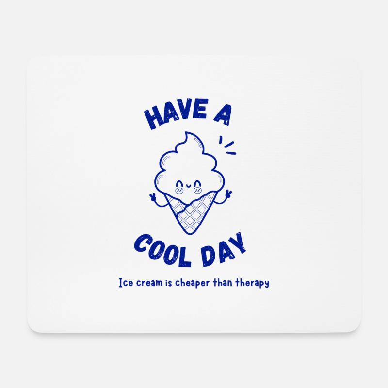 Have a cool day - Mousepad (Querformat) - Weiß