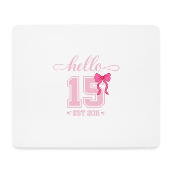 Hello 15 Est 2011 Mädchen Geburtstag Design - Mousepad (Querformat) - Weiß - Vorne