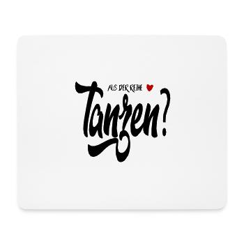 Lustig Sprüche Aus der Reihe tanzen - Mousepad (Querformat) - Weiß - Vorne