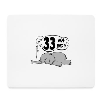 Geburtstag 33 Birthday Lustig Elefant Na und - Mousepad (Querformat) - Weiß - Vorne