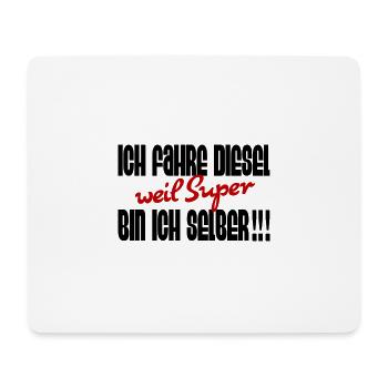 Sprüche Autofahrer Diesel Benzin Ich bin Super - Mousepad (Querformat) - Weiß - Vorne