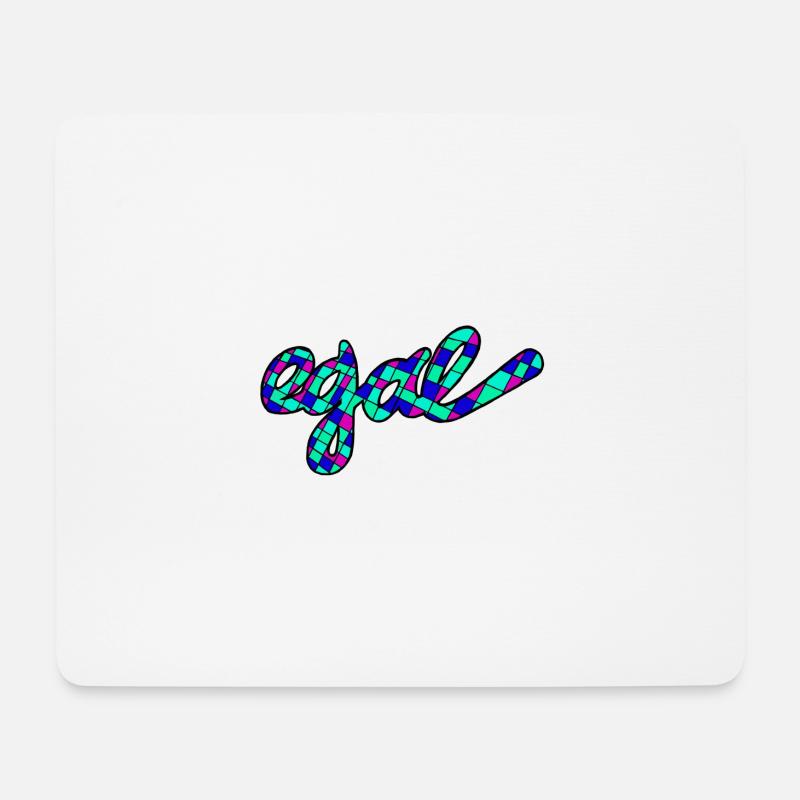 Egal. Ist mir egal. - Mousepad (Querformat) - Weiß