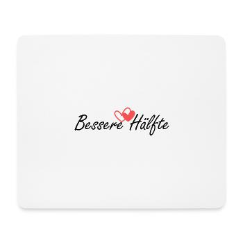 Bessere Hälfte Herz - Mousepad (Querformat) - Weiß - Vorne