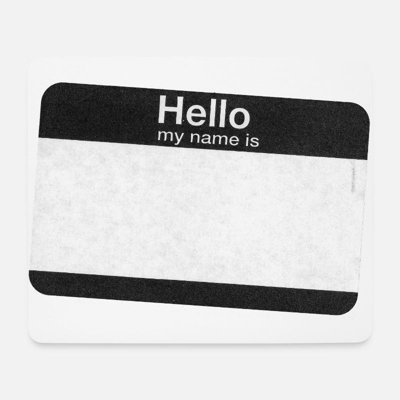 "Hello my Name is" in Schwarz - Mousepad (Querformat) - Weiß