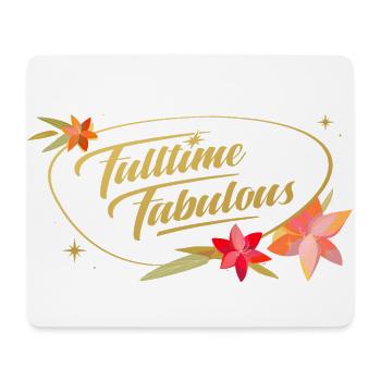 Fulltime Fabulous - flower - Mousepad (Querformat) - Weiß - Vorne