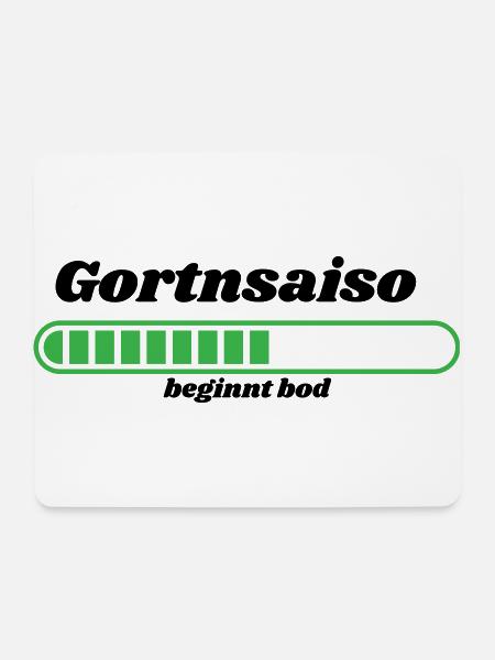 Gortnsaiso - bayerischer Spruch - Mousepad (Querformat) - Weiß