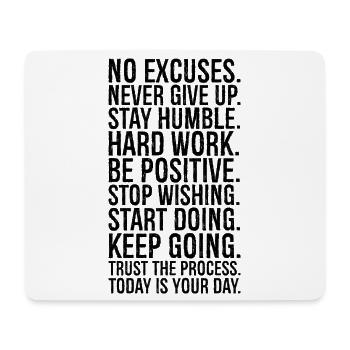 no excuses never give up stay humble hard work - Mousepad (Querformat) - Weiß - Vorne