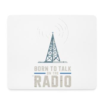  Born To Talk On The Radio Funk Moderator - Mousepad (Querformat) - Weiß - Vorne