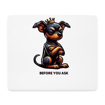 Before You Ask Miniature Pinscher Pinscher Pinscher Dog - Mouse Pad (horizontal) - white - Front