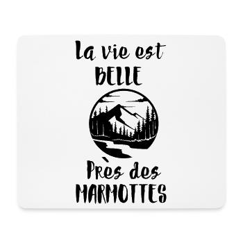 La vie est belle près des marmottes  - Tapis de souris (format paysage) - blanc - Devant