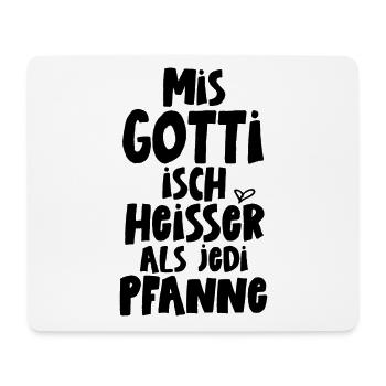 Mis Gotti isch heisser als jede Pfanne Patentante - Mousepad (Querformat) - Weiß - Vorne