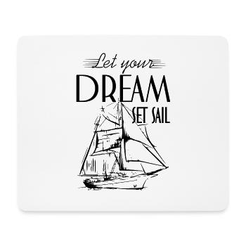 Let your Dream set sail- Segeschiff noir - Tapis de souris (format paysage) - blanc - Devant