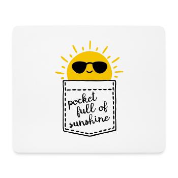 Sonne in der Brusttasche - pocket full of sunshine - Mouse Pad (horizontal) - white - Front