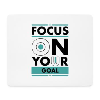 Focus on your goal - focus on your goal - Mouse Pad (horizontal) - white - Front