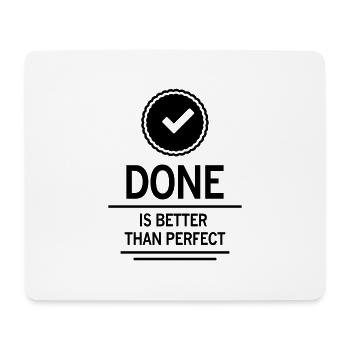 done is better than perfect erledigt - Mousepad (Querformat) - Weiß - Vorne