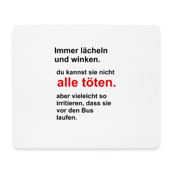 Immer lächeln und winken. - Mousepad (Querformat) - Weiß - Vorne