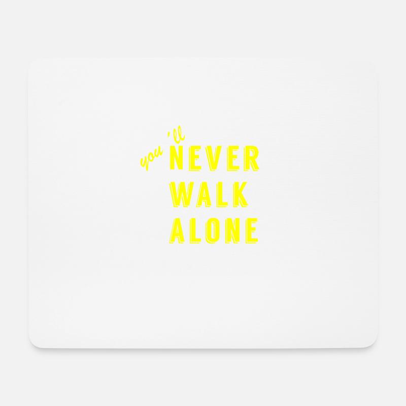 never walk alone - Mouse Pad (horizontal) - white