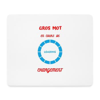 GROS MOT EN COURS DE CHARGEMENT - Tapis de souris (format paysage) - blanc - Devant