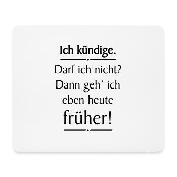 Ich kündige lustiger Spruch - Mousepad (Querformat) - Weiß - Vorne