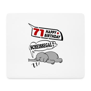 Geburtstag 71 Jahre Birthday Elefant Scheissegal - Mousepad (Querformat) - Weiß - Vorne