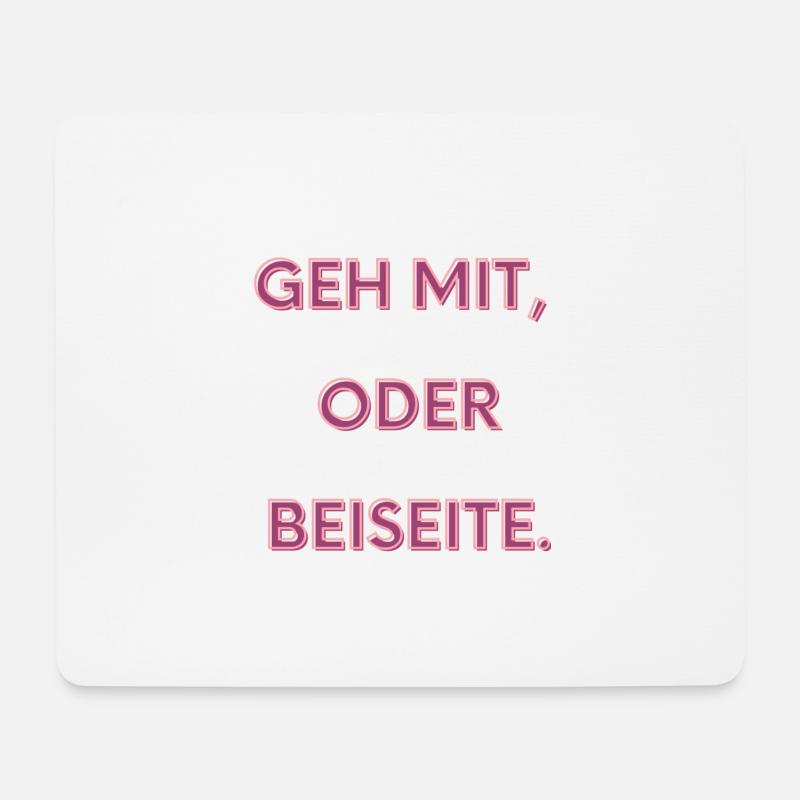 Geh mit oder beiseite - Mousepad (Querformat) - Weiß