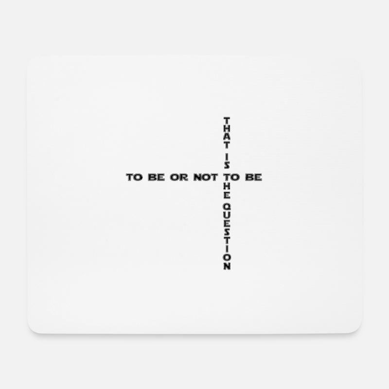 to be or not to be - sein oder nicht sein 2 - Mousepad (Querformat) - Weiß