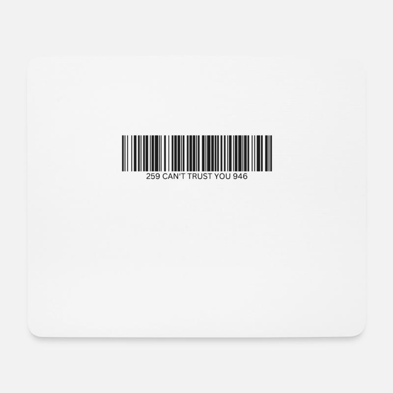I Can't Trust You - Barcode - Mouse Pad (horizontal) - white