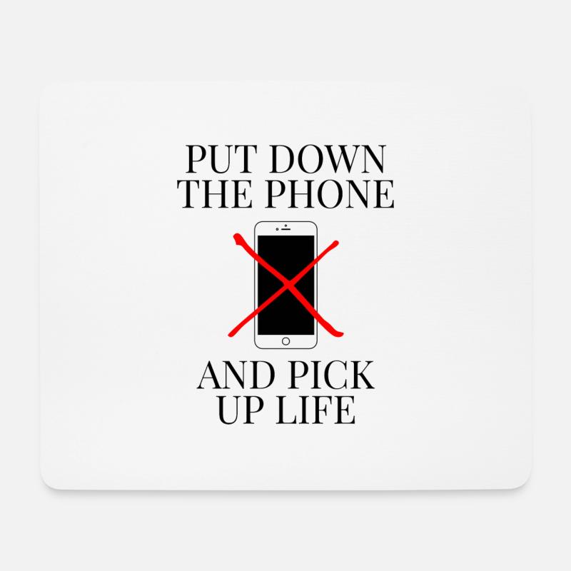 Put Down The Phone And Pick Up Life Handyverbot - Mousepad (Querformat) - Weiß