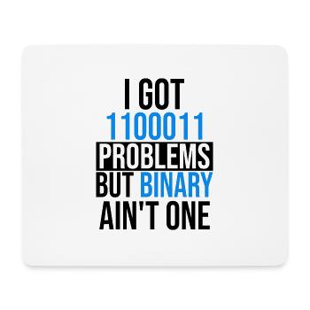 I got 99 problems but binary ain't one - Mousepad (Querformat) - Weiß - Vorne