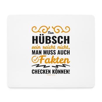 Mimikama Hübsch sein reicht nicht aus - Mousepad (Querformat) - Weiß - Vorne