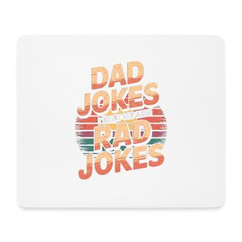 Dad Jokes I Think You Mean Rad Jokes 5 - Mousepad (Querformat) - Weiß - Vorne
