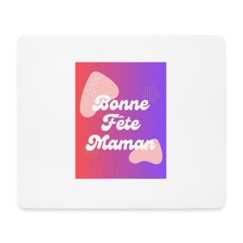 MAMAN,FÊTE DES MÈRES,BONNE FÊTE MAMAN - Tapis de souris (format paysage) - blanc - Devant
