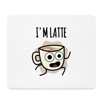 I’m Latte : Tasse de café Tard au travail ! - Tapis de souris (format paysage) - blanc - Devant