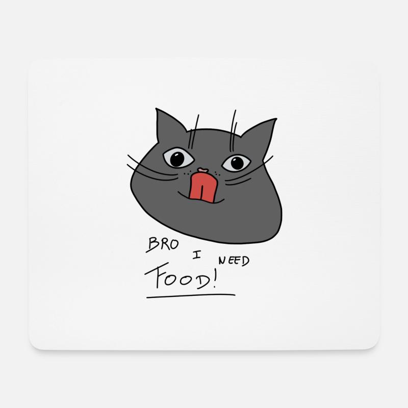 cat bro I need food - Mousepad (Querformat) - Weiß