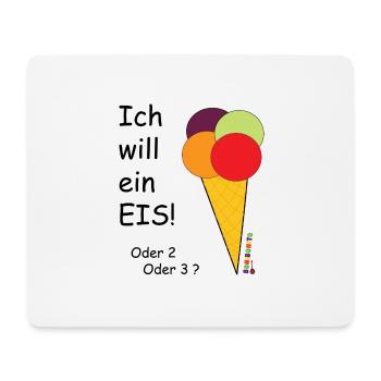 ich will ein eis - Mousepad (Querformat) - Weiß - Vorne