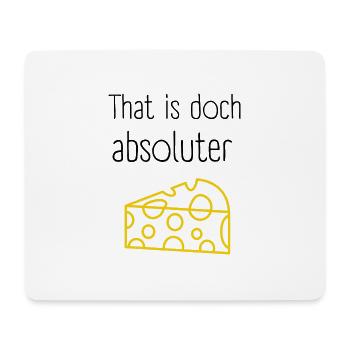C’est le fromage absolu Denglisch Design - Tapis de souris (format paysage) - blanc - Devant